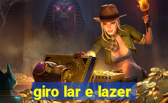 giro lar e lazer